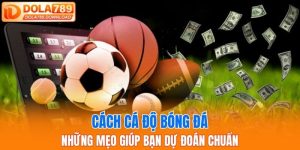 cách cá độ bóng đá