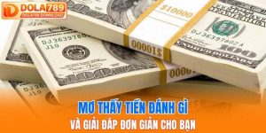 Mơ thấy tiền đánh gì